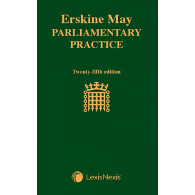 Erskine May: Parliamentary Practice 25th edition