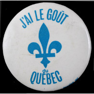 Macaron « J'ai le goût du Québec » du Parti québécois, campagne électorale 1973