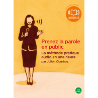 Prenez la parole en public : la méthode pratique audio en une heure (CD)