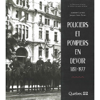 Policiers et pompiers en devoir 1851-1977