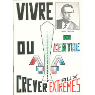 Brochure « Vivre au centre ou crever aux extrêmes », 1975