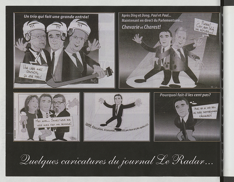 Caricatures de parlementaires libéraux du journal « Le Radar », 2008-2011.